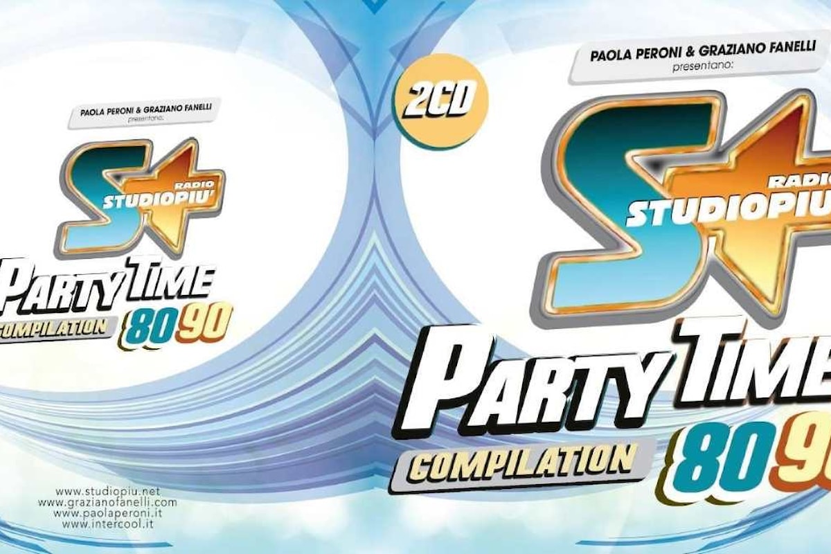 Radio Studiopiù Party Time 80 - 90, la compilation selezionata da Paola Peroni & Graziano Fanelli