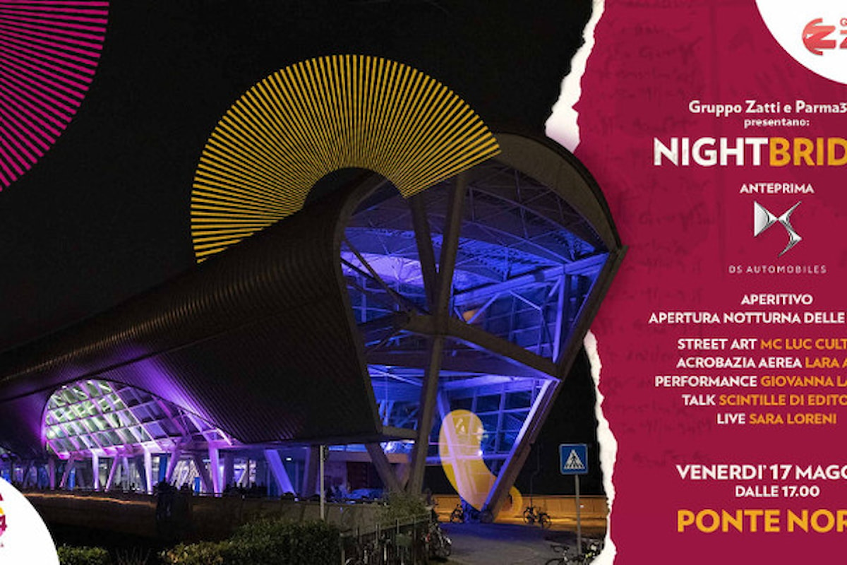 Night Bridge per PARMA 360 Festival della creatività contemporanea