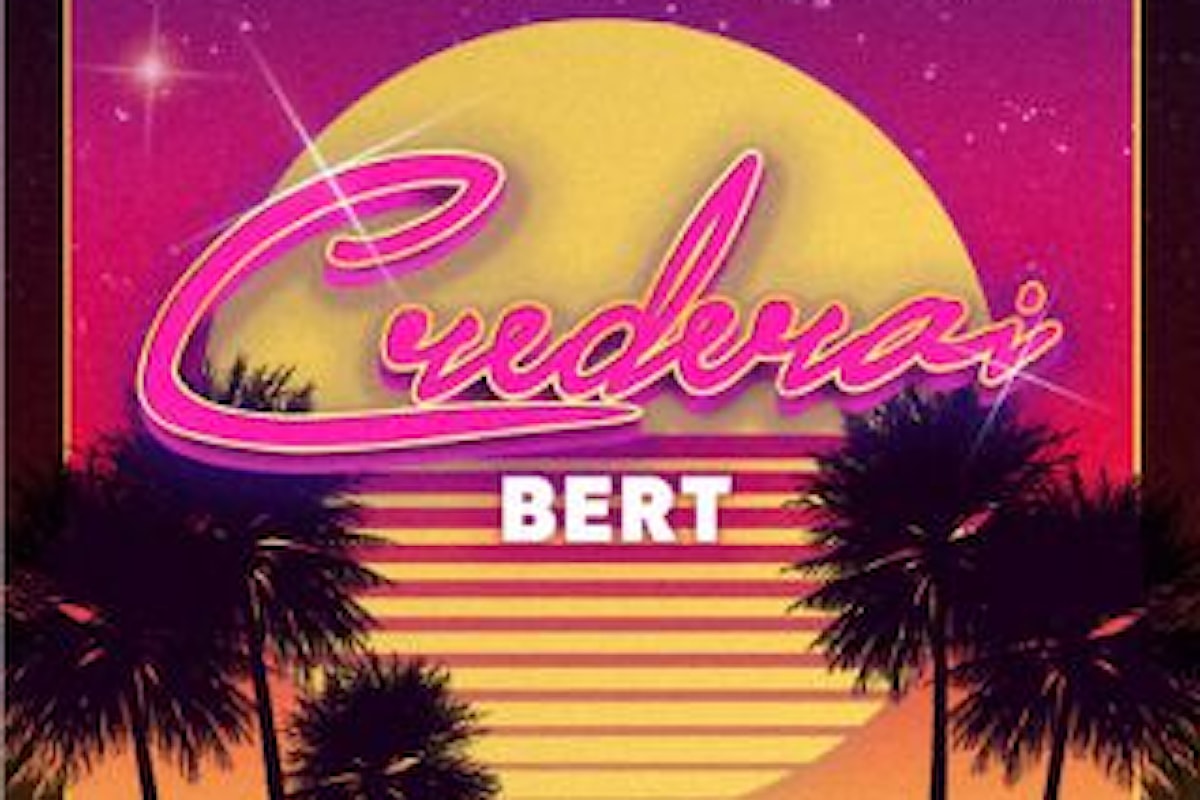 Bert, “CREDERAI” è il nuovo singolo del cantautore indie-pop