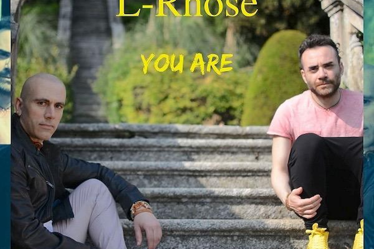 L-RHOSE: “YOU ARE” è il secondo singolo del duo pop/rock