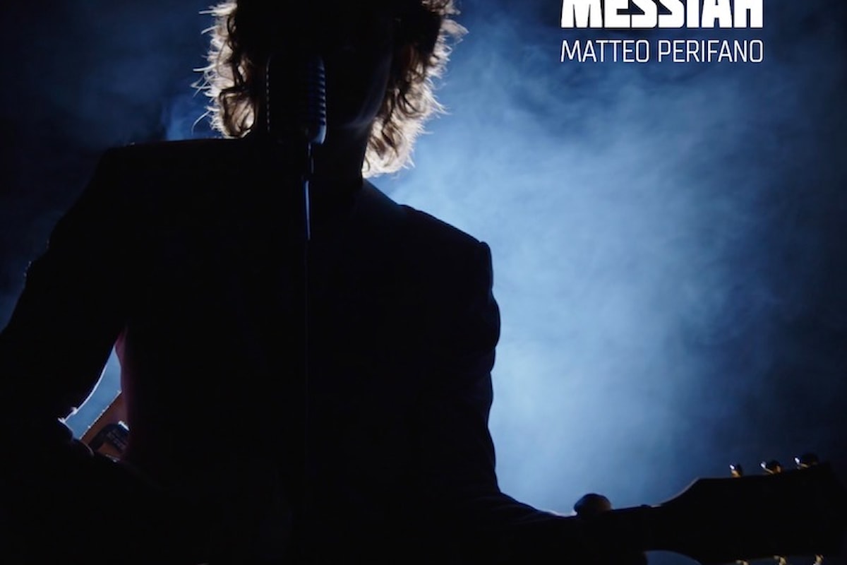 Matteo Perifano lancia il suo nuovo singolo Messiah