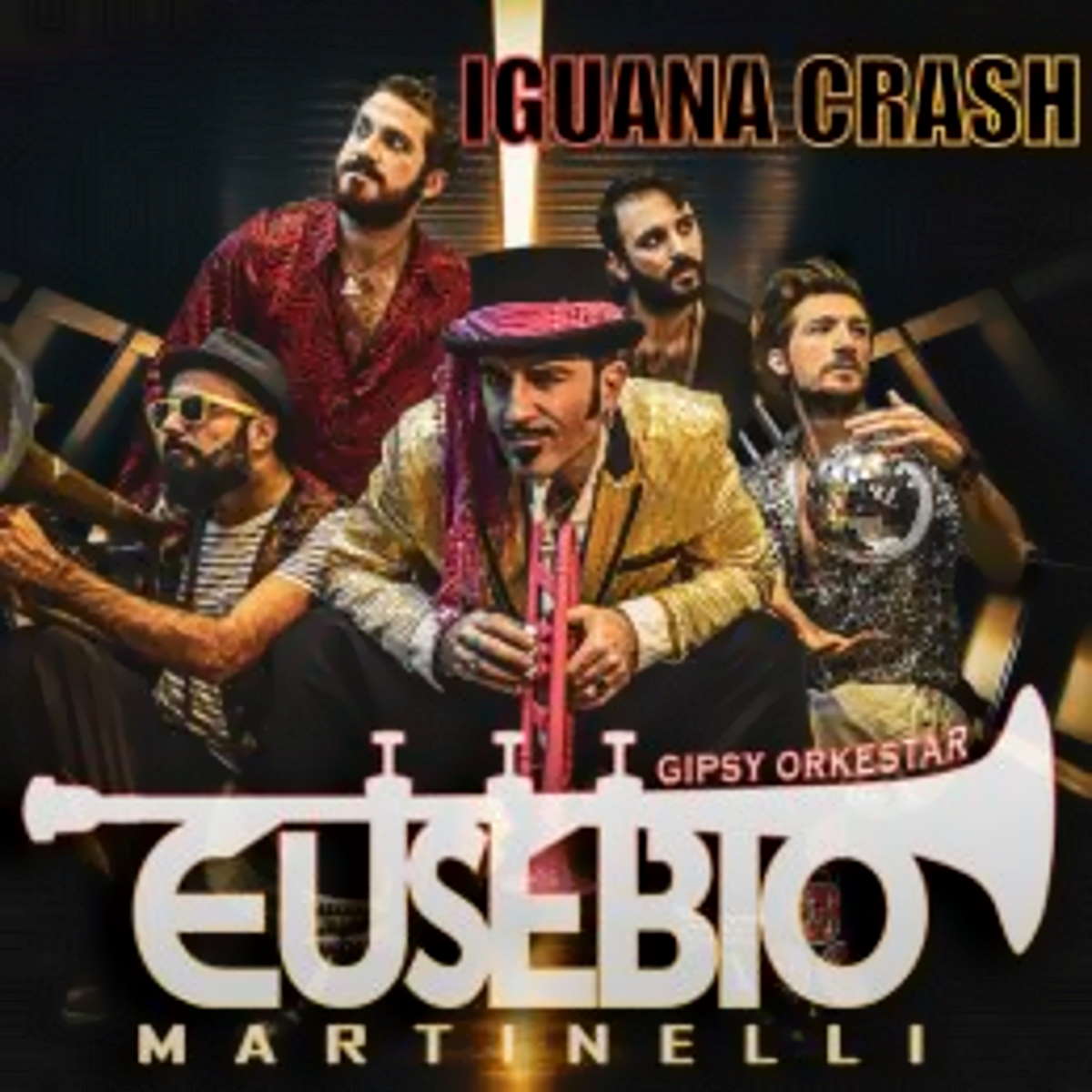 EUSEBIO MARTINELLI GIPSY ORKESTAR, “Iguana Crash” è il singolo del rinnovamento dopo 10 anni di concerti in Italia e Europa