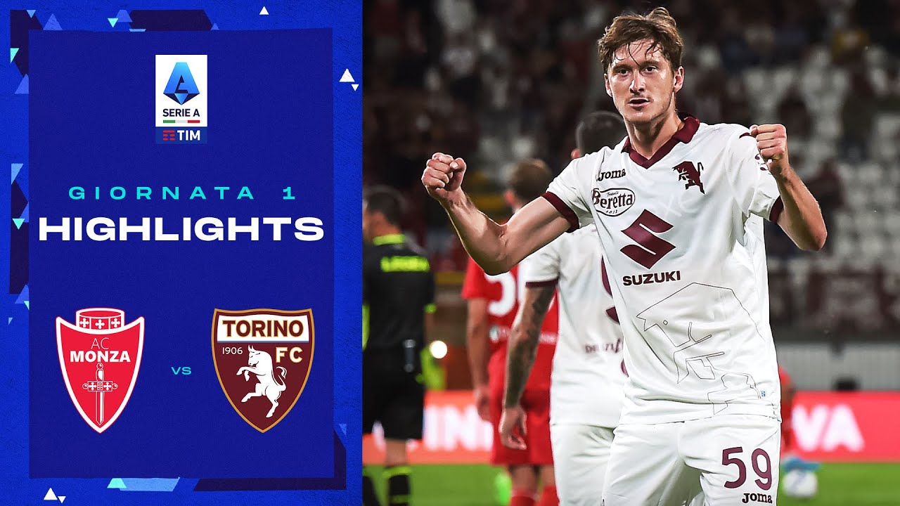VIDEO - Monza 1-2 Torino | Gol e Highlights: 1ª Giornata | Serie A TIM 2022/23