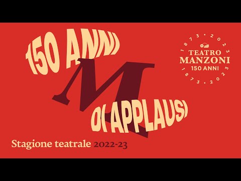 Teatro Manzoni Milano, 150 anni e non sentirli