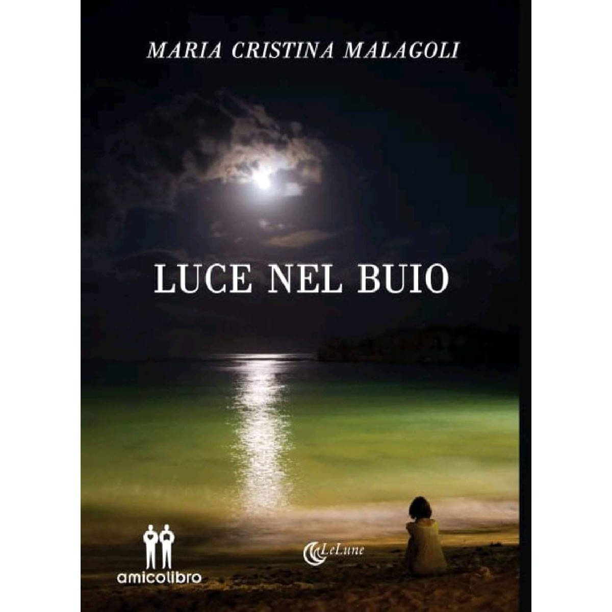 “Luce nel buio” di Maria Cristina Malagoli torna ad emozionare