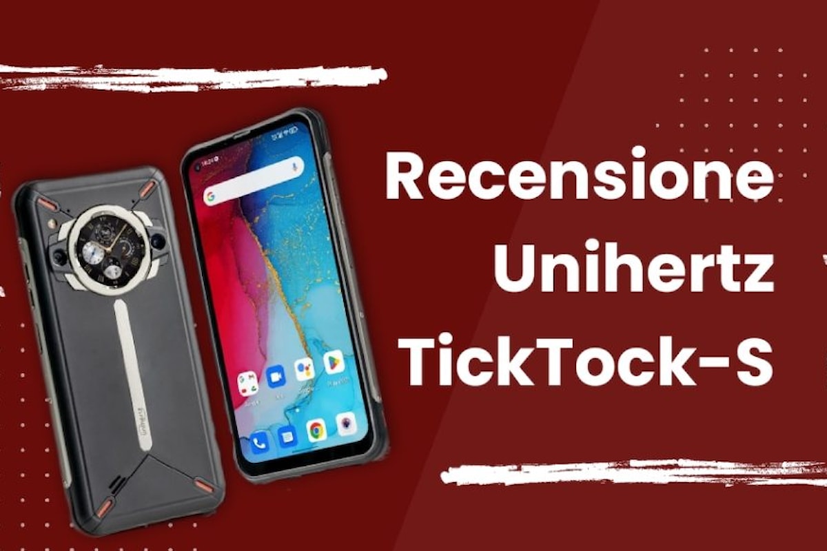 Recensione Unihertz TickTock-S: uno smartphone con secondo display super resistente con supporto 5G