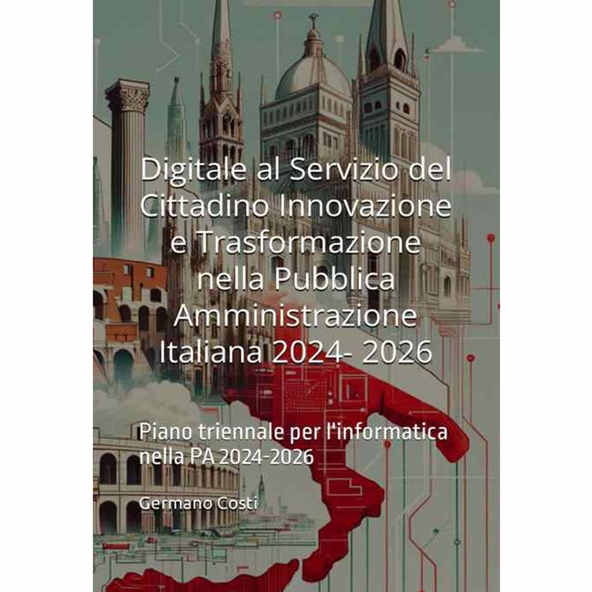 Trasformazione Digitale nella PA Italiana 2024-2026: Un Percorso Rivoluzionario