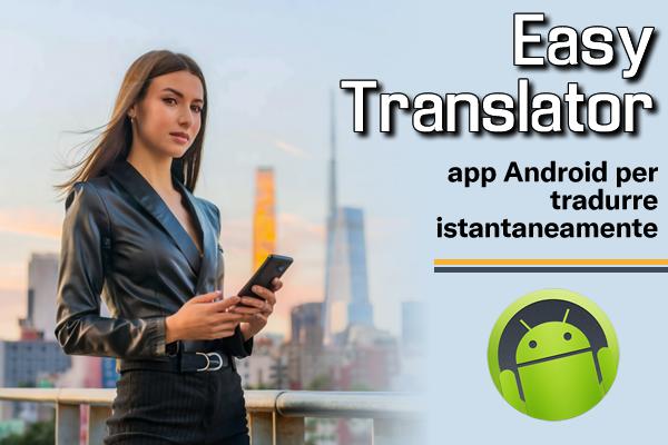 Easy Translator : app Android per tradurre istantaneamente - Web Apps Magazine
