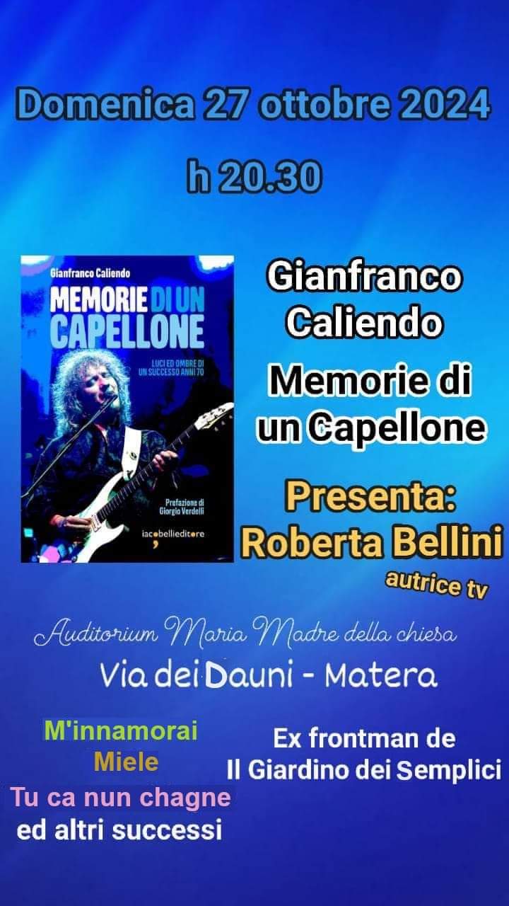 Gianfranco Caliendo a Matera: una serata per rivivere gli anni '70 con l’ex frontman de Il Giardino dei Semplici