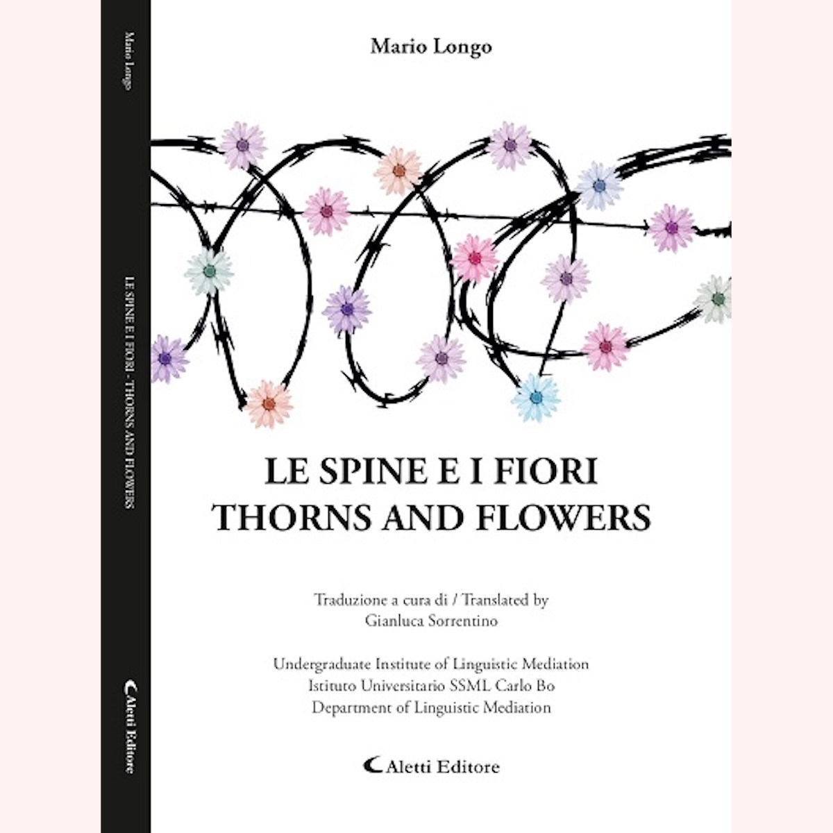 “Le spine e i fiori”. Il messaggio di pace di Mario Longo parla anche inglese