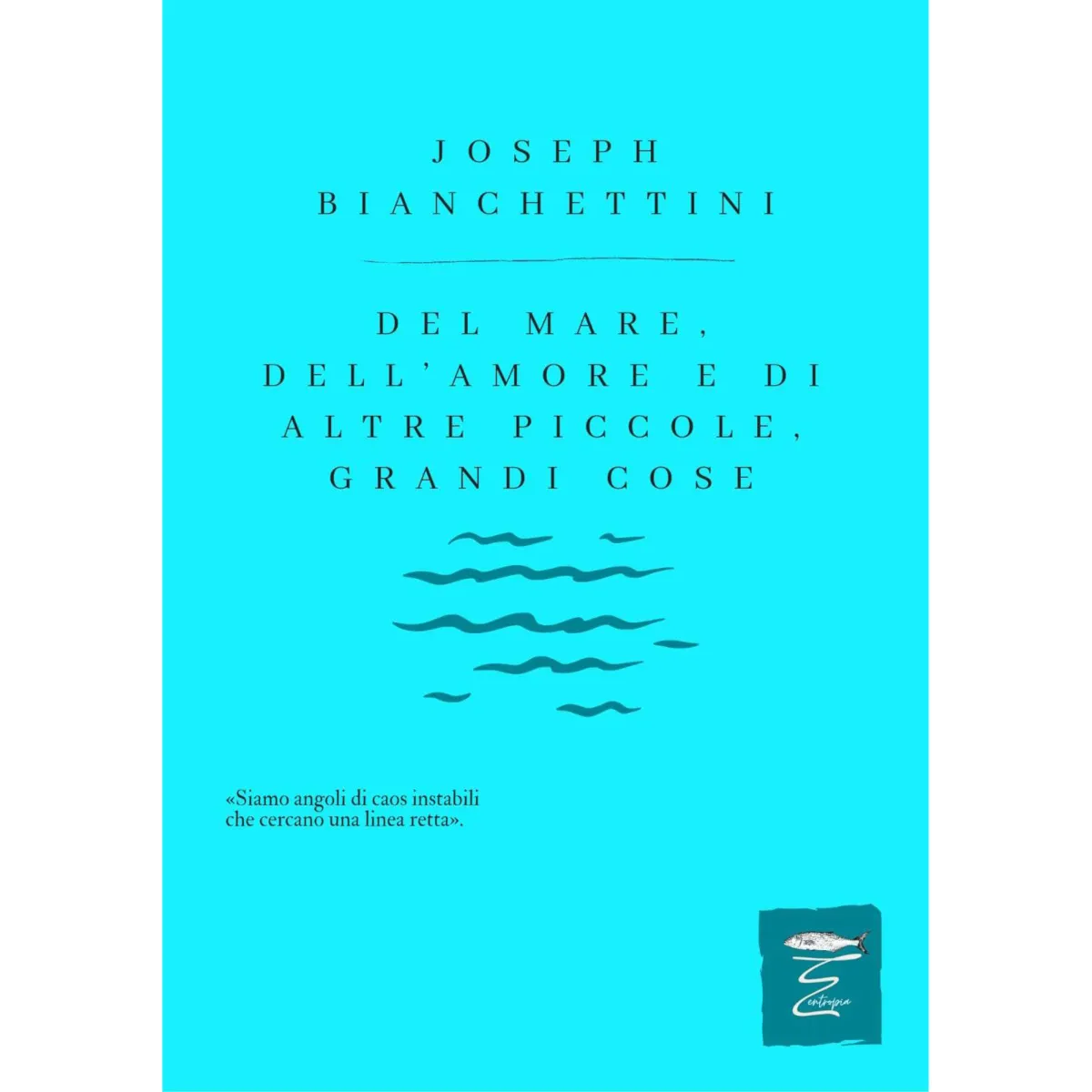 Joseph Bianchettini pubblica la raccolta “Del mare, dell’amore e di altre piccole grandi cose”
