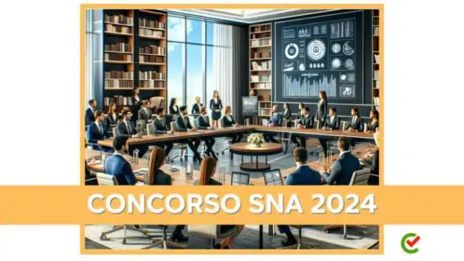 Concorso SNA 2024 Per 116 Allievi Dirigenti. Requisiti Di Partecipazione.